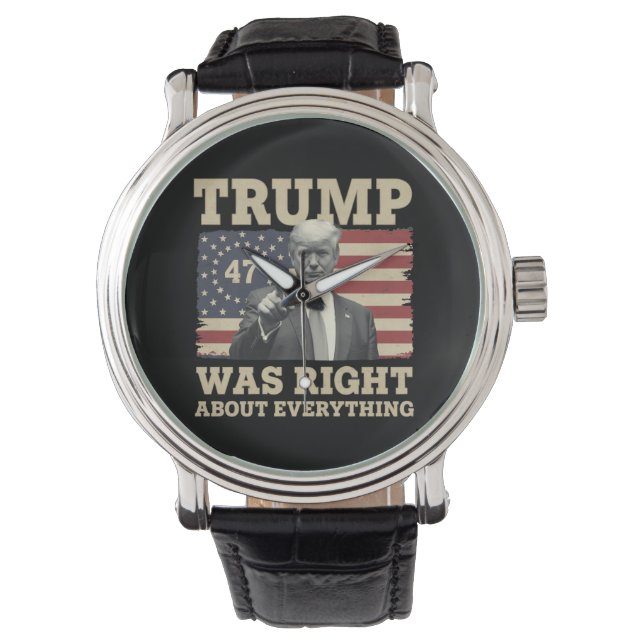 Montre Trump A Raison De Tout Ce Qui Concerne L'Amérique  (devant)