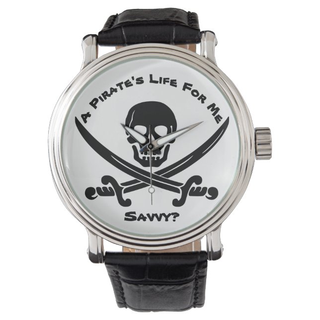 Montre Une vie de pirate pour moi... Savvy ? (devant)
