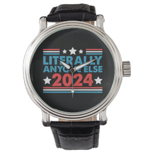 Montre Vraiment n'importe qui d'autre 2024 Président Élec