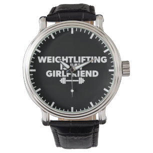Montre Weightlifting Is My Girfriend - Entraînement amusa