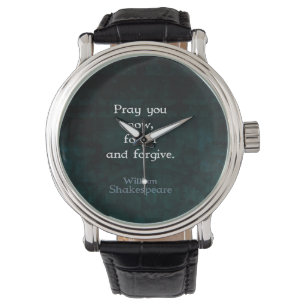 Montre William Shakespeare Oublie Et Pardonne Citation