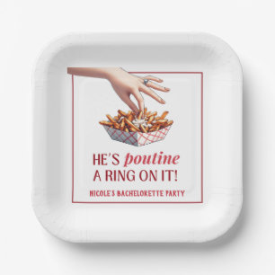 Montreal Quebec Poutine a Ring on it Bachelorette Paper Plate