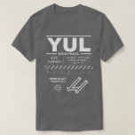 Montreal Trudeau International Airport YUL T-Shirt<br><div class="desc">Design features air navigation information for Montréal - Pierre Elliott Trudeau International Airport. Great gift for pilots,  aviation enthusiasts and world travelers.</div>