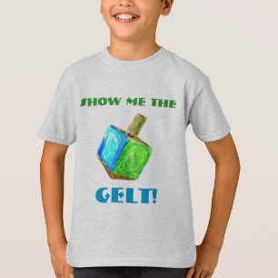 Montrez-moi le GELT !  T-shirt