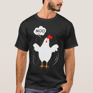 MOO   CowChicken   Chicken says Moo Cow Sound 'MOO T-Shirt