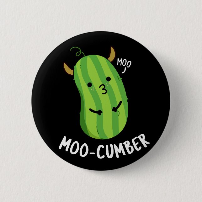 Moo-cumber Funny Veggie Cucumber Pun Dark BG 2 Inch Round Button (Front)