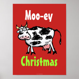 Moo-ey Christmas Funny Cow Poster