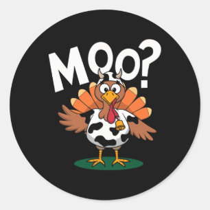 Moo Funny Thanksgiving Turkey Cow Design Classic Round Sticker