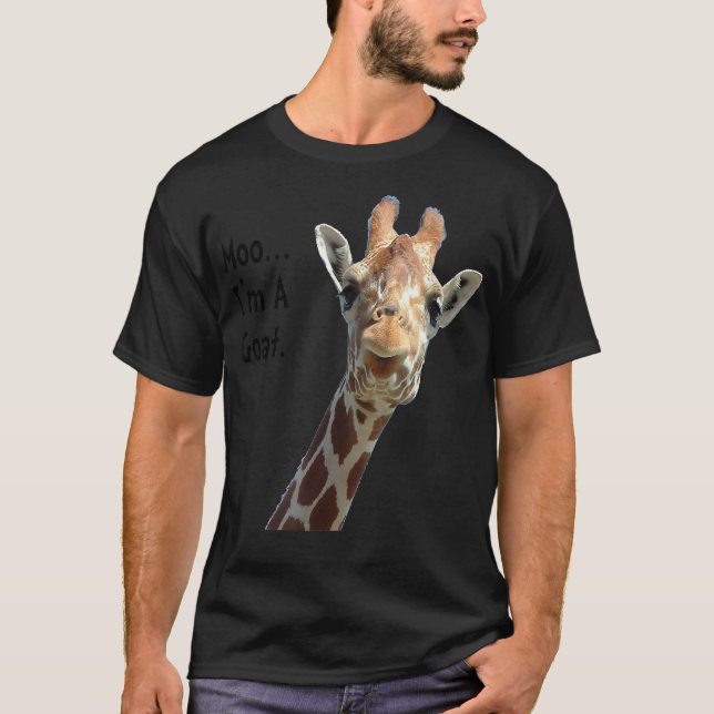 moo giraffe goat funny|Gift for goat lover T-Shirt (Front)