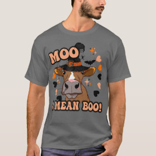 Moo I mean boo cute Halloween cow western fall hei T-Shirt