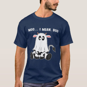 Moo I Mean Boo Ghost Cow Ghost Cow Halloween Farme T-Shirt