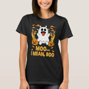 Moo I Mean Boo Pumpkin Halloween Ghost Cow Lover F T-Shirt