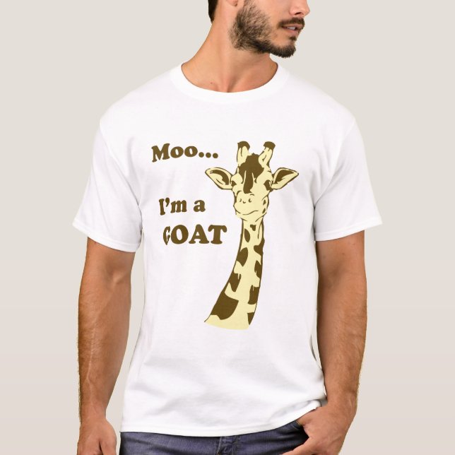 Moo...I'm a GOAT T-Shirt (Front)