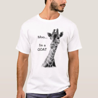 Moo...I'm a goat tee shirt