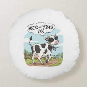 "Moo-ving On" Cow - Funny & Stylish Farm Humor! Round Pillow