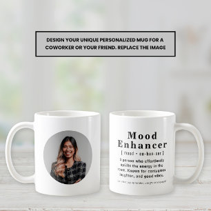 Mood Enhancer Personalized Photo Office Gift Tea Coffee Mug