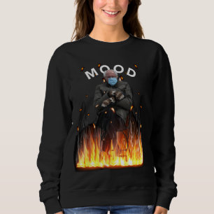 Mood Funny Bernie Sanders Mittens Flames Meme Sweatshirt
