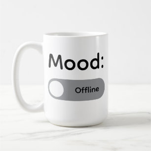 Mood: Offline MCoffee Mug