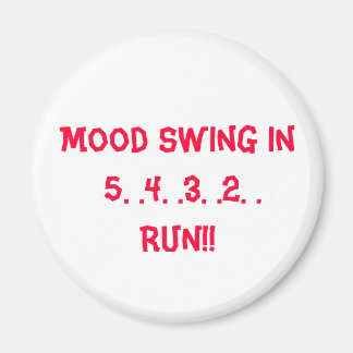 Mood Swing Magnet