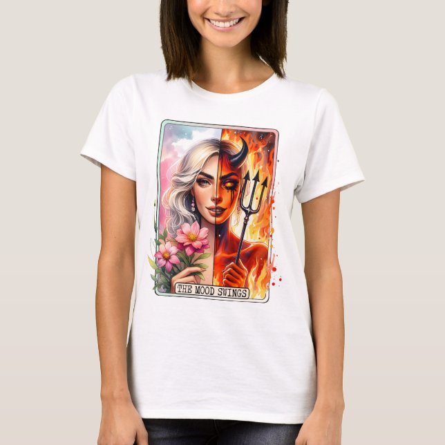 Mood Swings, Fun, tarot, menopause, mood, humor  T-Shirt (Front)