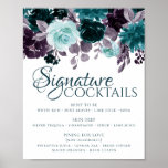 Moody Boho | Teal Floral Garland Signature Drink Poster<br><div class="desc">Dark and moody gothic-inspired watercolor floral garland "Signature Cocktails" drink menu reception, party or shower signage featuring deep turquoise blue, teal, and plum purple hand-painted header drop border embellished by botanical laurel and turquoise teal accents. From the "Boho Bloom" collection, this layout incorporates rich Bohemian wildflowers with radiant blooms and...</div>