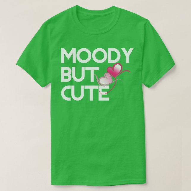 Moody but cute T-Shirt (Design Front)