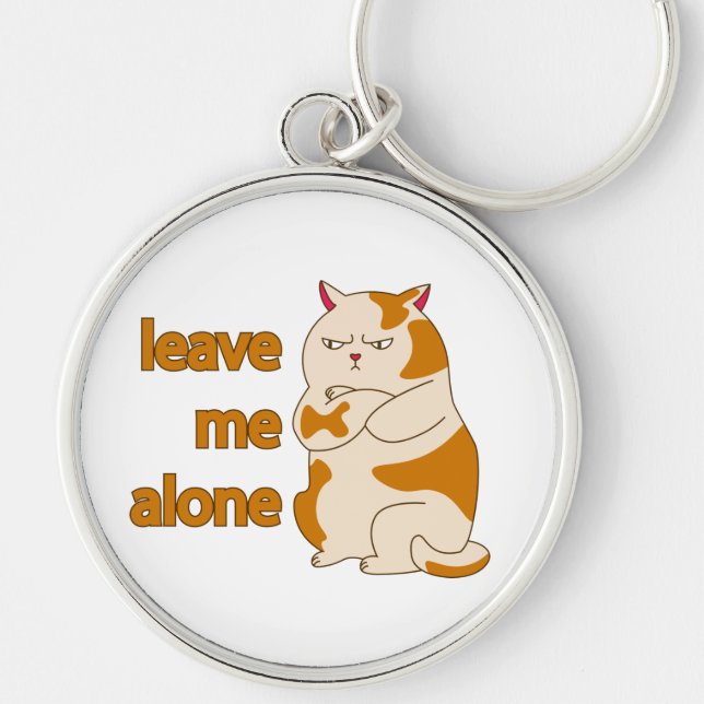 Moody fat cat leave me alone keychain (Front)