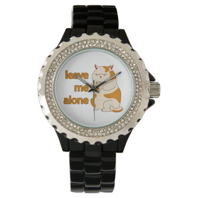 Moody fat cat leave me alone  watch (Front)