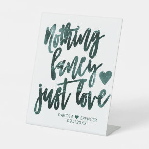 Moody Teal Green Nothing Fancy Just Love Wedding Pedestal Sign