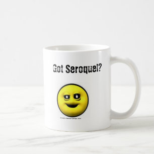 MoodyOnes: Got Seroquel? Coffee Mug