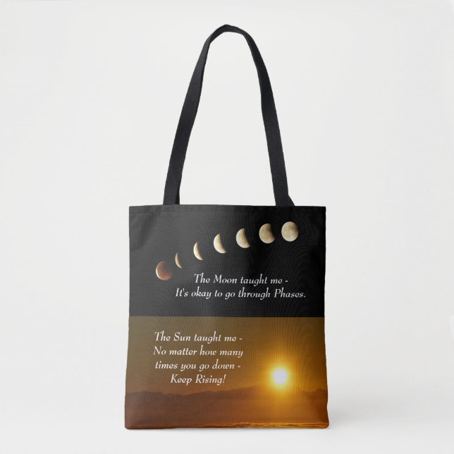 Moon Phases Sun Rises Inspirational Quote Tote Bag (Front)