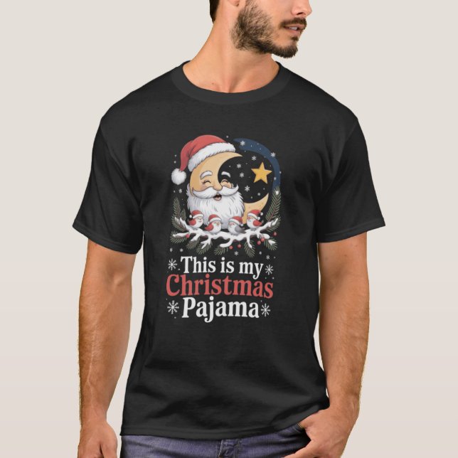 moon sant and birds sant This Is My Christmas T-Shirt (Front)