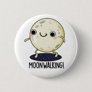 Moon Walking Funny Dance Pun  2 Inch Round Button
