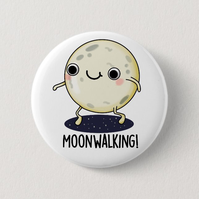 Moon Walking Funny Dance Pun  2 Inch Round Button (Front)