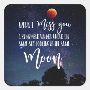 moon when I miss you long distance family Square Sticker