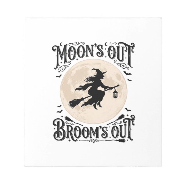Moons Out Brooms Out Witch Halloween Notepad (Front)