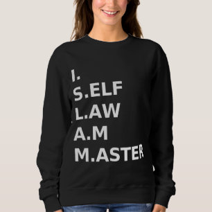 Moorish American I Self Law Am Master Sweatshirt