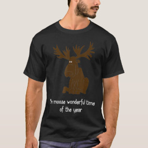 Moose Christmas The Moose Wonderful Time of the Ye T-Shirt