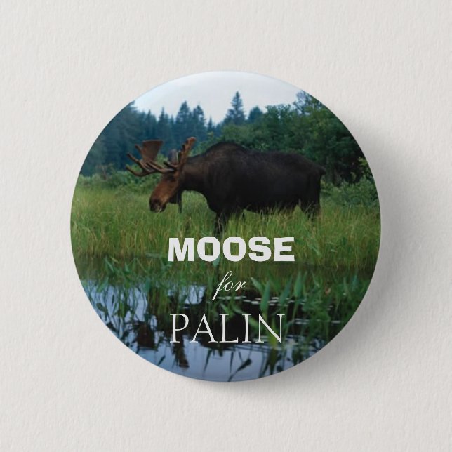 Moose for Palin 2 Inch Round Button (Front)