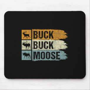 Moose Hunting Buck Buck Moose Mouse Pad