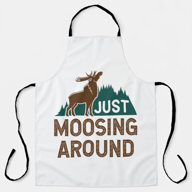 Moose Just Moosing Around Apron (Front)