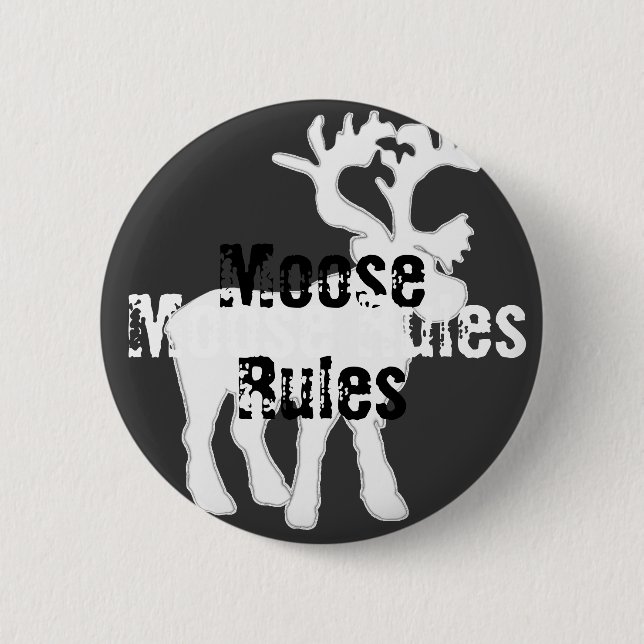 Moose Rules Button (Front)