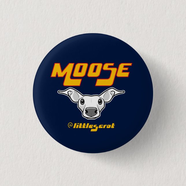 Moose the Littlescrot 1 Inch Round Button (Front)