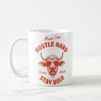 Moove Over Hustle Hard Cow  Coffee Mug
