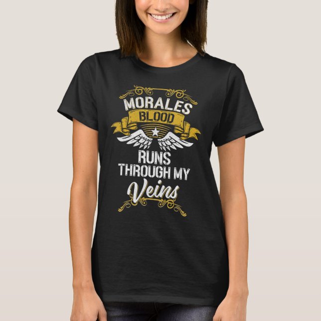 Morales Blood Runs Through My Veins T-Shirt (Front)