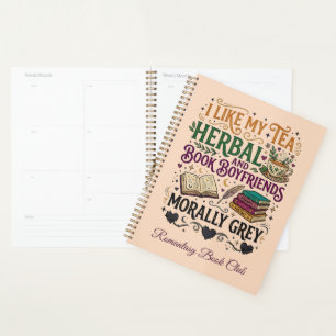 Morally Grey Book Boyfriend Herbal Tea Book Club Planner
