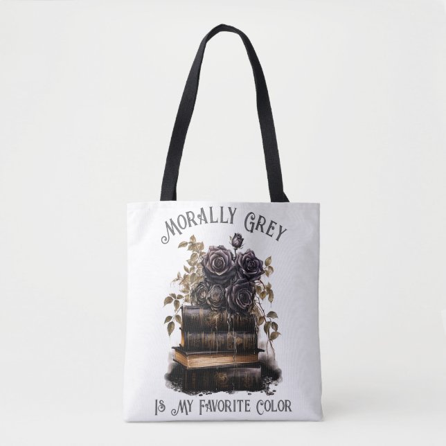 Morally Grey Is My Favourite Colour, Book Lover Tote Bag (Front)