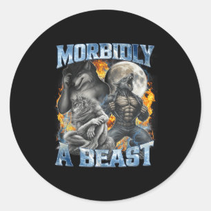 Morbidly A Funny Cringe Alpha Werewolf Wolf Meme  Classic Round Sticker