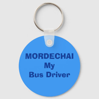 MORDECHAI My bus driver                     ... Keychain