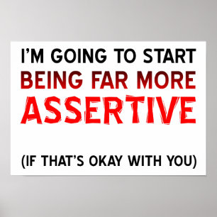 More Assertive Funny Poster